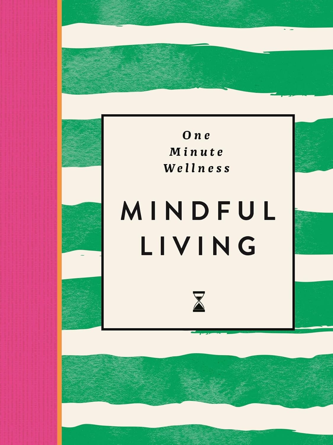One-Minute Wellness: Mindful Living Book