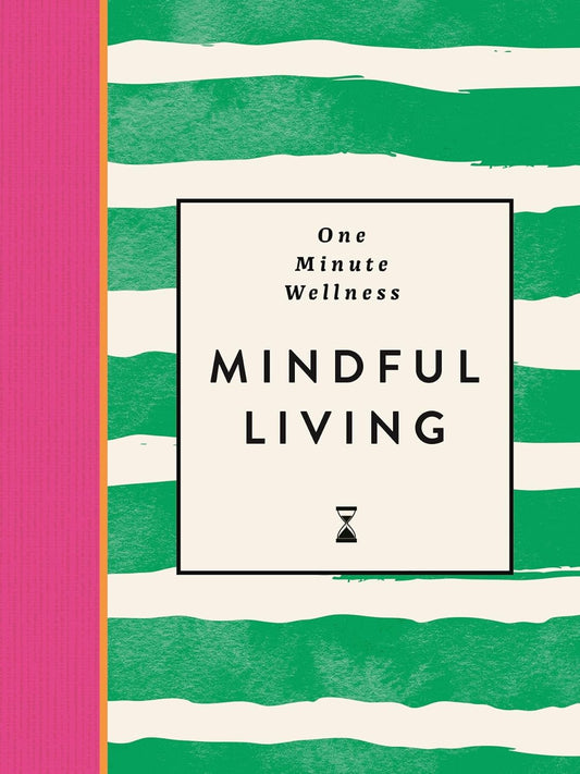 One-Minute Wellness: Mindful Living Book